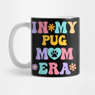 In My Pug Mom Era  Retro Groovy Pug Cute Dog Owner Mug